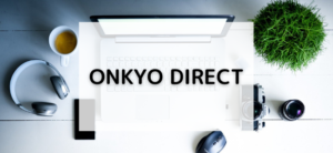 【毎日更新】ONKYO DIRECTはどのポイントサイト経由が一番お得か！